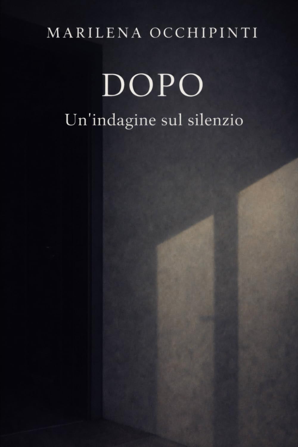 Dopo: Un’indagine sul silenzio