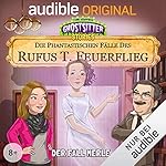 Der Fall Merle. Die phantastischen Fälle des Rufus T. Feuerflieg 4