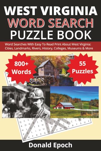 West Virginia Word Search Puzzle Book: Word Searches About West Virginia: Towns, Festivals, History, Rivers, Culture, Landmarks, Food and More | Easy ... | Great For Gifts, Vacations and Holidays