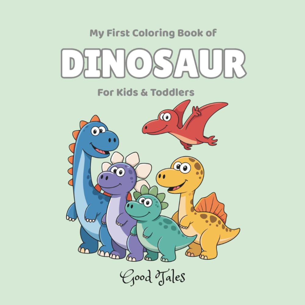 My First Coloring Book of Dinosaur: For Kids & Toddlers