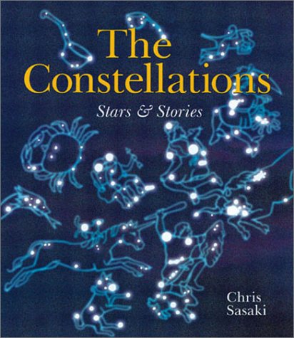 The Constellations: Stars and Stories Hardcover – Illustrated, 12 December 2001