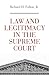 Law and Legitimacy in the Supreme Court