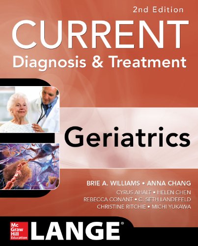 Current Diagnosis and Treatment: Geriatrics 2E (Current Geriatric Diagnosis and Treatment)
