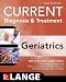 Current Diagnosis and Treatment: Geriatrics 2E (Current Geriatric Diagnosis and Treatment)