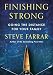 Finishing Strong: Going the Distance for Your Family