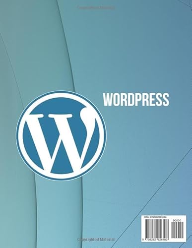 The Fundamental Wordpress Guide: Learn To Build A Fully Functional Website Manage Content With Confidence And Develop A Strong Digital Presence Using One Of The Most Powerful Online Platforms - Image 2