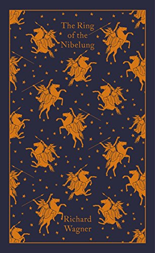 The Ring of the Nibelung (Penguin Clothbound Classics) The Ring of the Nibelung (Penguin Clothbound Classics)