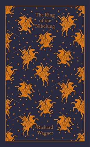 The Ring of the Nibelung (Penguin Clothbound Classics)