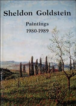 Hardcover Sheldon Goldstein: Paintings, 1980-1989 Book