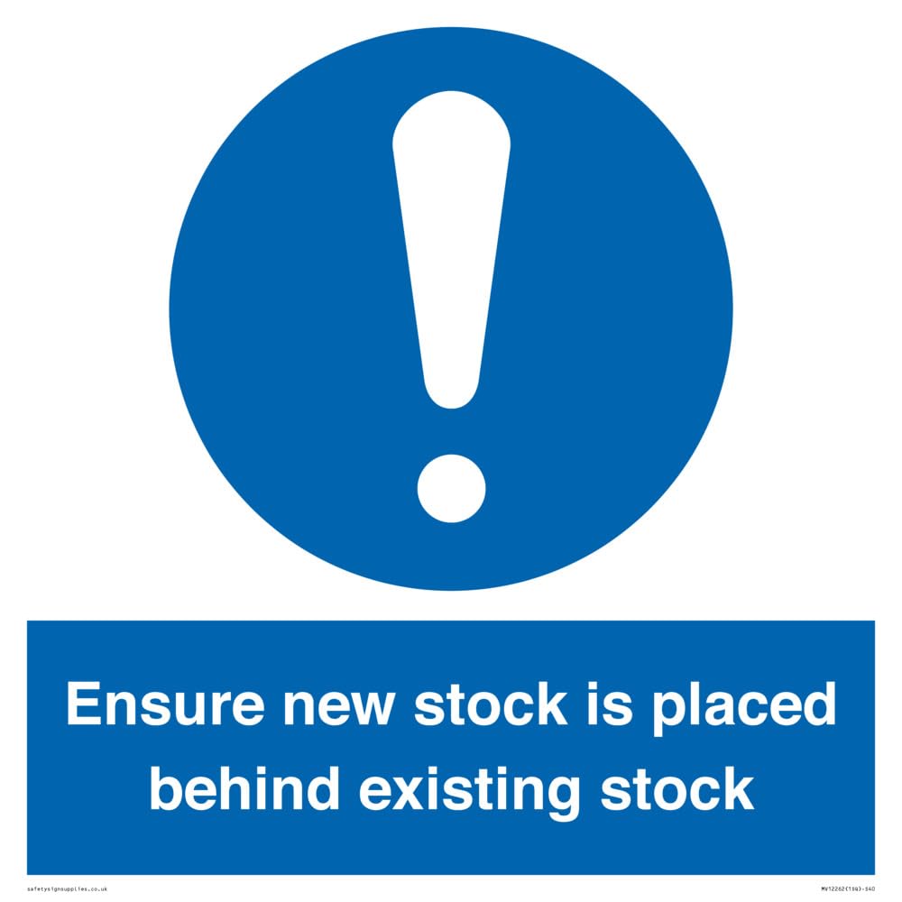 Ensure New Stock Is Placed Behind Existing Stock Sign Sign - 400x400mm - S40