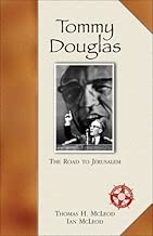 Tommy Douglas: The Road to Jerusalem (Western Canadian Classics)