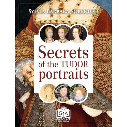 Secrets of the Tudor Portraits by Sylvia Barbara Soberton episode artwork