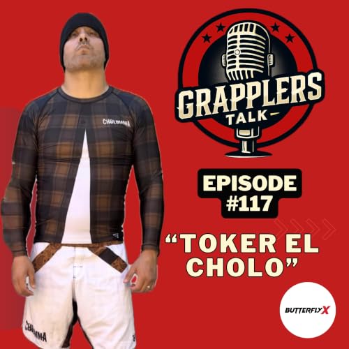 Episode #117- Mike "Toker El Cholo"