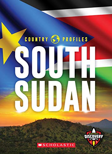 South Sudan (Country Profiles: Blastoff Discovery) 0531127737 Book Cover