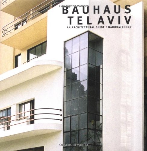 Télécharger Bauhaus Tel Aviv: An Architectural Guide Francais PDF