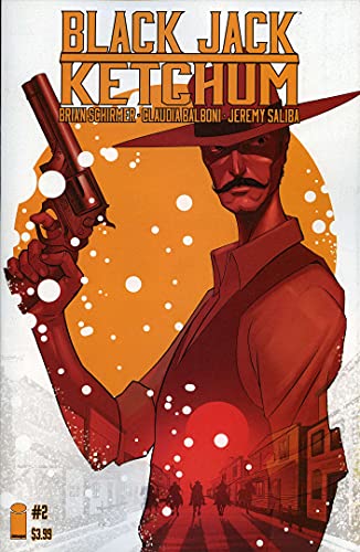 Black Jack Ketchum #2 FN ; Image comic book | Brian Schirmer