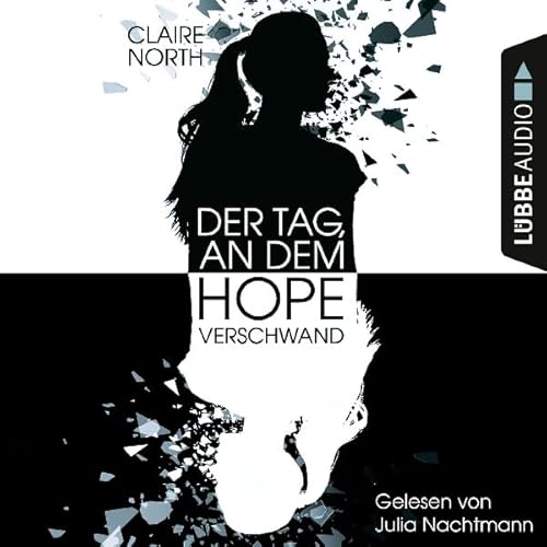 Der Tag, an dem Hope verschwand Audiolivro Por Claire North capa