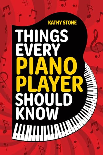 Things Every Piano Player Should Know: Explore Scales, Chords, Technique, Music Theory, Famous Composers, and So Much More! image 2