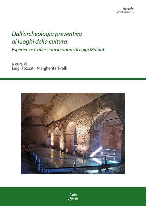 Livre d'archéologie préventive hommage Luigi Malnati essai scientifique culture
