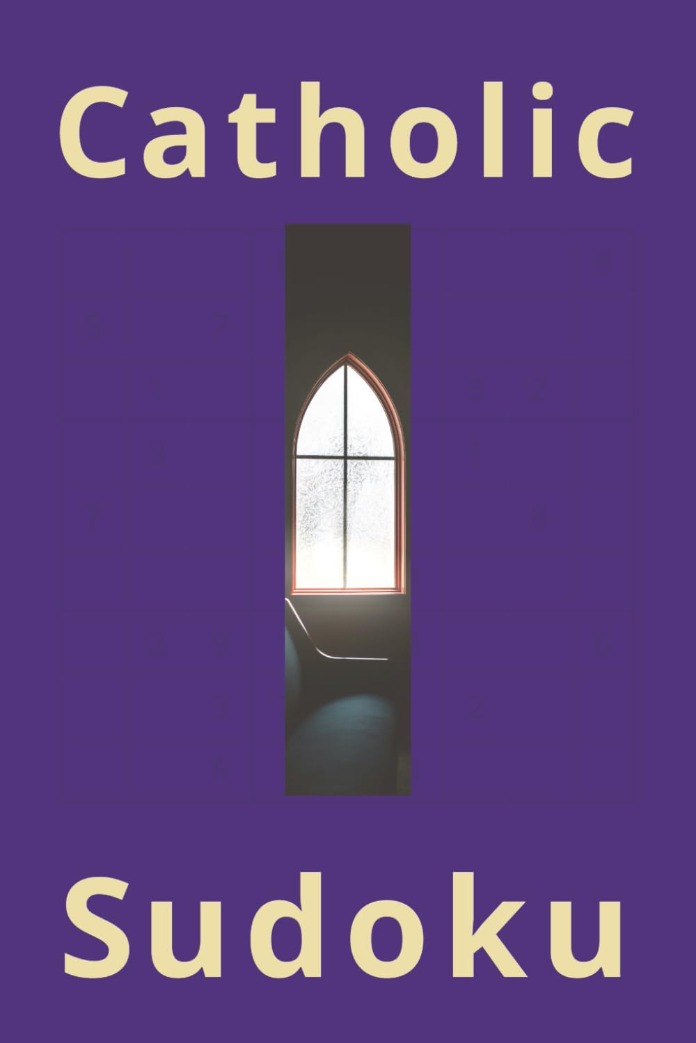 Catholic Sudoku Puzzle Book: Sudoku Puzzles for Catholics|Moments Of Quiet And Solitude|6x9 inches, 112 pages|50+ Puzzles|Solutions Included