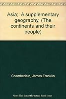 Asia;: A supplementary geography, (The continents and their people) B00087B37E Book Cover