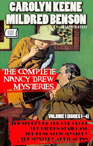 The Complete Nancy Drew Mysteries – Volume 1 (Books 1–4). Illustrated: The Secret of the Old Clock, The Hidden Staircase, The Bungalow Mystery, The Mystery at Lilac Inn