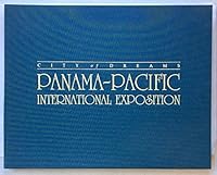 City of dreams: Panama-Pacific International Exposition B00CFQWI6G Book Cover