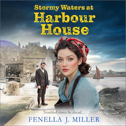 Stormy Waters at Harbour House by Fenella J Miller episode artwork