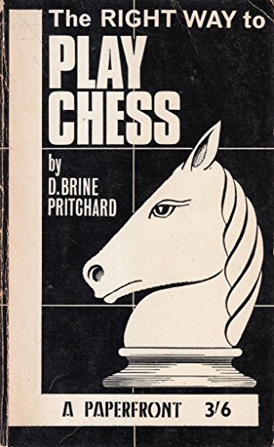 The Right Way to Play Chess B003BYAY80 Book Cover