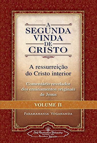 a segunda vinda de cristo vol. II - a ressurreiçao do cristo inte...