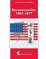 Reconstruction 1865-1876 (Primary sources in U.S. History) 1560775866 Book Cover