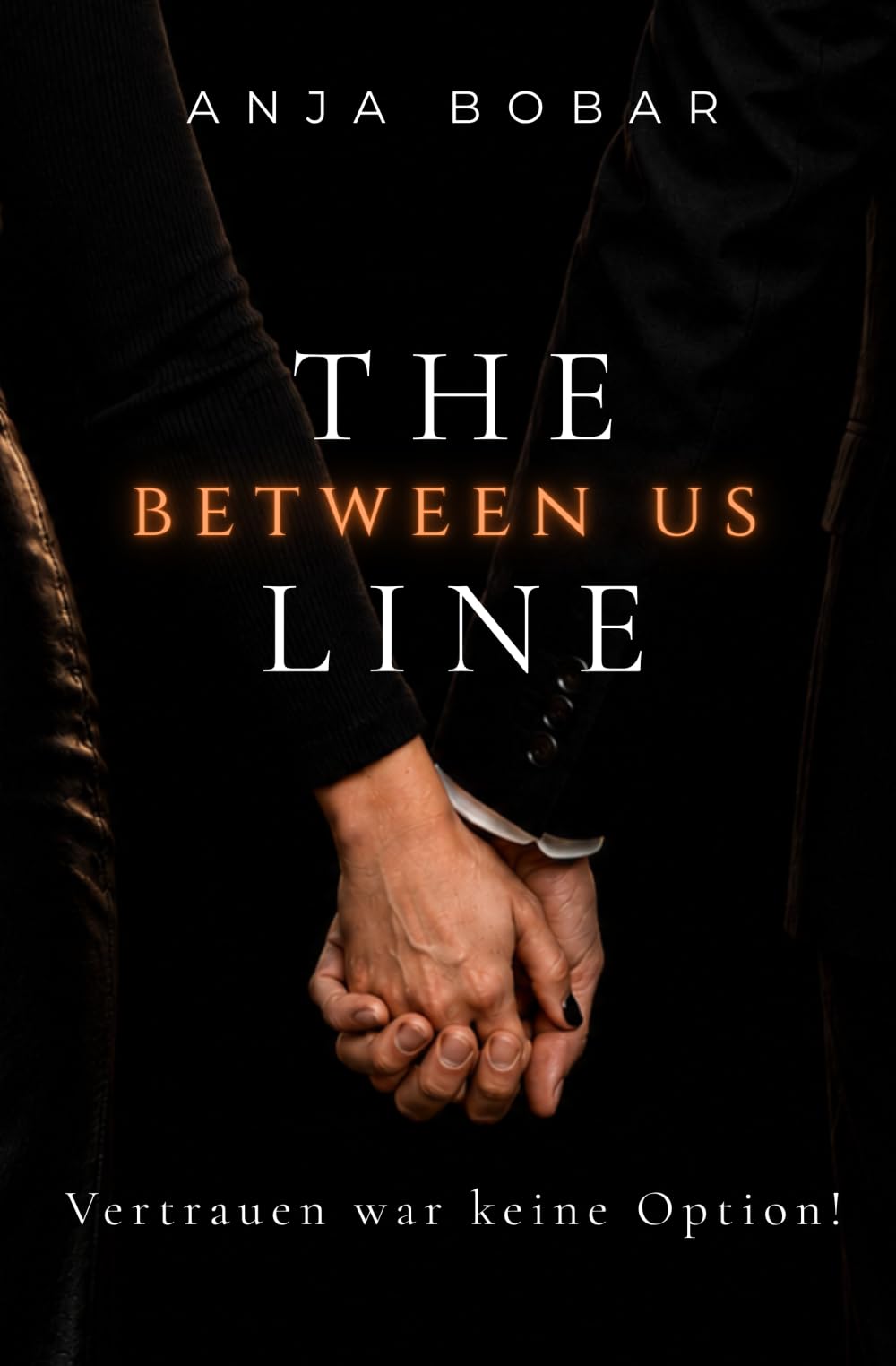 the line between us: Vertrauen war keine Option!