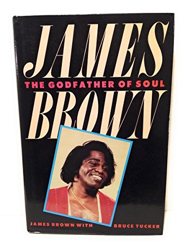 JAMES BROWN the Godfather of Soul 0283994827 Book Cover