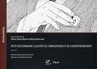 Petit dictionnaire illustré de l'innovation et de l'entrepreneuriat - Volume 3: Préface de Samantha Cristoforetti 2356715827 Book Cover