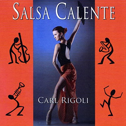 Amazon.com: Salsa Calente : Carl Rigoli: Digital Music