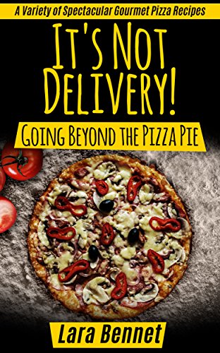 It's Not Delivery! Going Beyond the Pizza Pie: A Variety