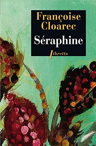 Télécharger Séraphine : La vie rêvée de Séraphine de Senlis PDF Ebook En Ligne
