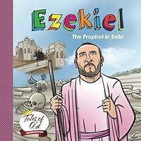Ezekiel: The Prophet in Exile (Tales of Old- Major Edition) 1778141455 Book Cover