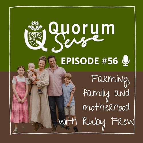 Farming, family and motherhood with Ruby Frew