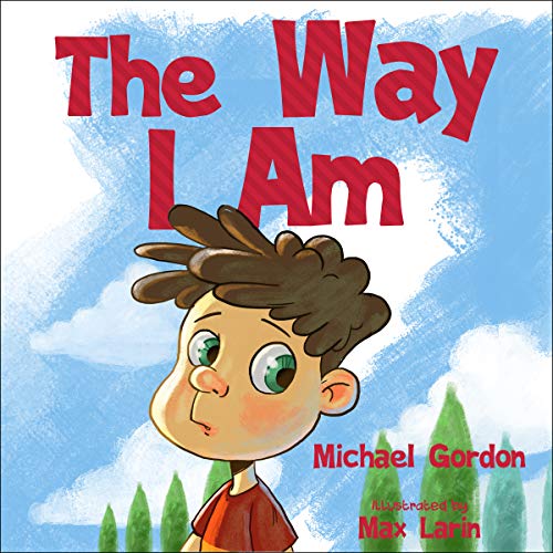 The Way I Am: (Peer Pressure, For Preschoolers, Books fo Kids ages 3 5, Emotions and Feelings) (Self-Regulation Skills Book 4) (English Edition) The Way I Am: (Peer Pressure, For Preschoolers, Books fo Kids ages 3 5, Emotions and Feelings) (Self-Regulation Skills Book 4) (English Edition)