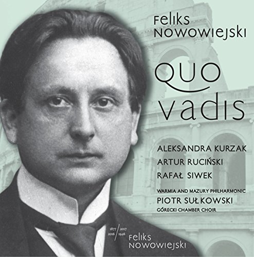 Nowowiejski: Quo vadis, Op. 30
