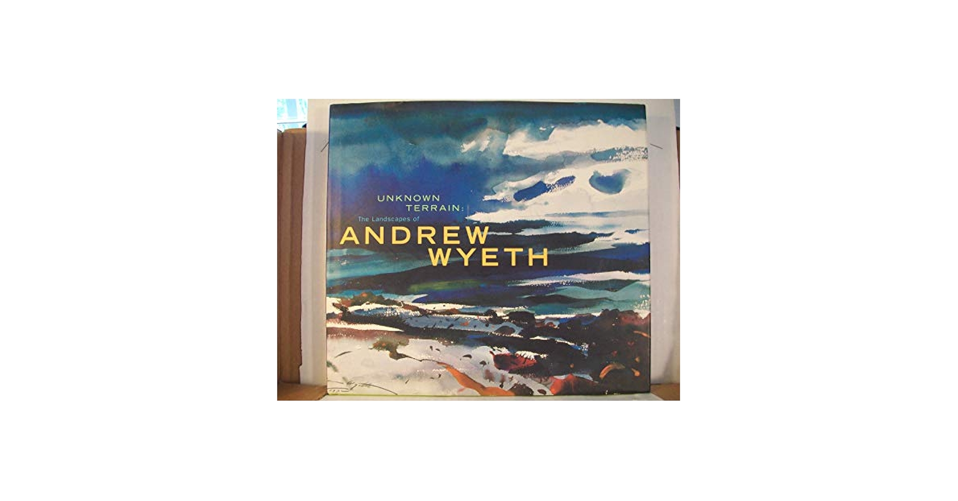 andrew wyeth unknown terrain 画集 Unknown Terrain: The Landscapes of Andrew Wyeth