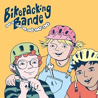 Bikepacking Bande | Der Kinder Podcast rund ums Fahrrad Titelbild