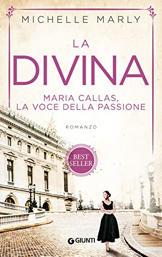 La divina: Maria Callas, la voce della passione