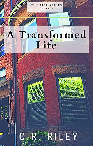 A Transformed Life (Life Series) - Kindle edition by Riley, C. R ...