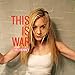 This Is War [Explicit]