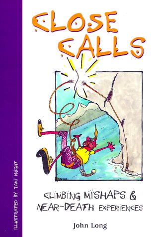 Close Calls: Climbing Mishaps & Near-Death Experiences