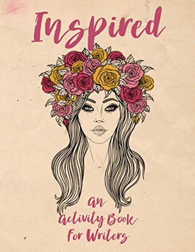 Inspired: An Activity Book for Writers