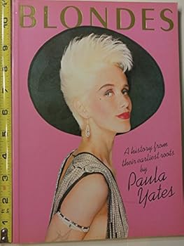 Paperback Blondes: A History from Their Earliest Roots Book