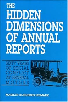 Paperback The Hidden Dimensions of Annual Reports: Sixty Years of Social Conflict at General Motors Book